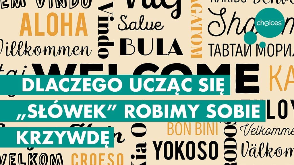 Dlaczego ucząc się „słówek” robimy sobie krzywdę