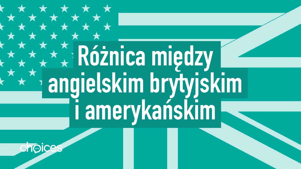 Różnica między amerykańskim i brytyjskim