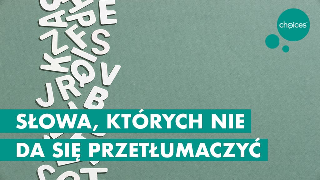 Słowa – których nie da się przetłumaczyć