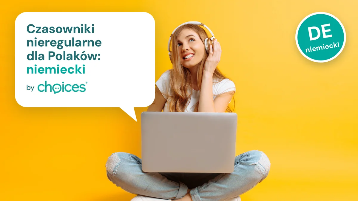 Czasowniki nieregularne dla Polaków: niemiecki, aplikacja choices®